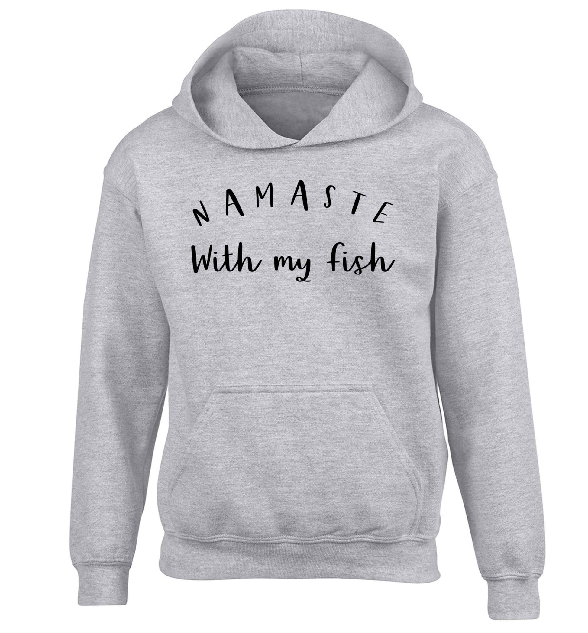 Namaste with my fish children's grey hoodie 12-13 Years