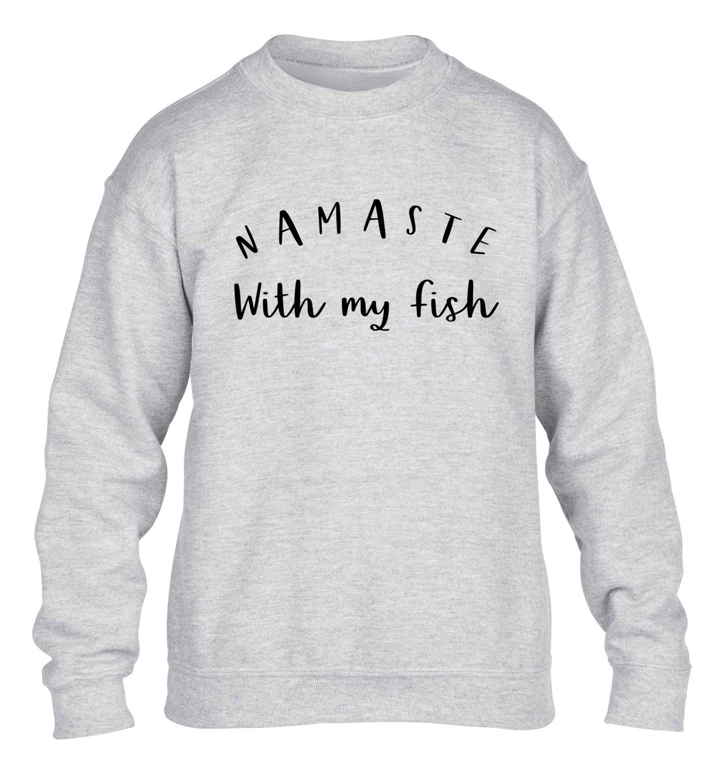 Namaste with my fish children's grey sweater 12-13 Years
