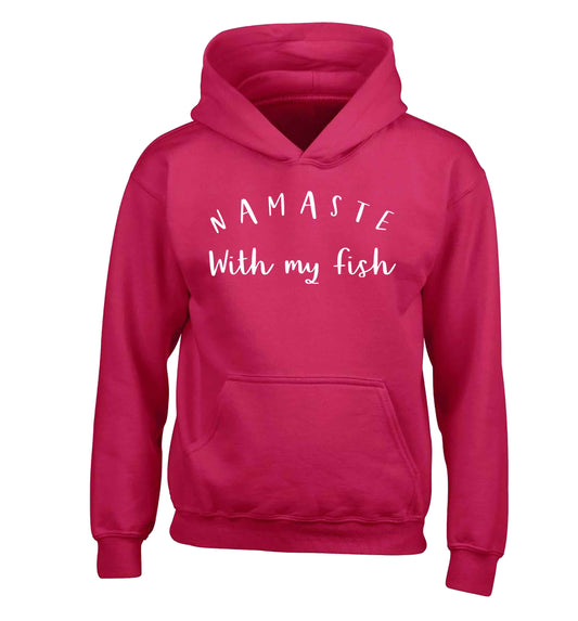 Namaste with my fish children's pink hoodie 12-13 Years