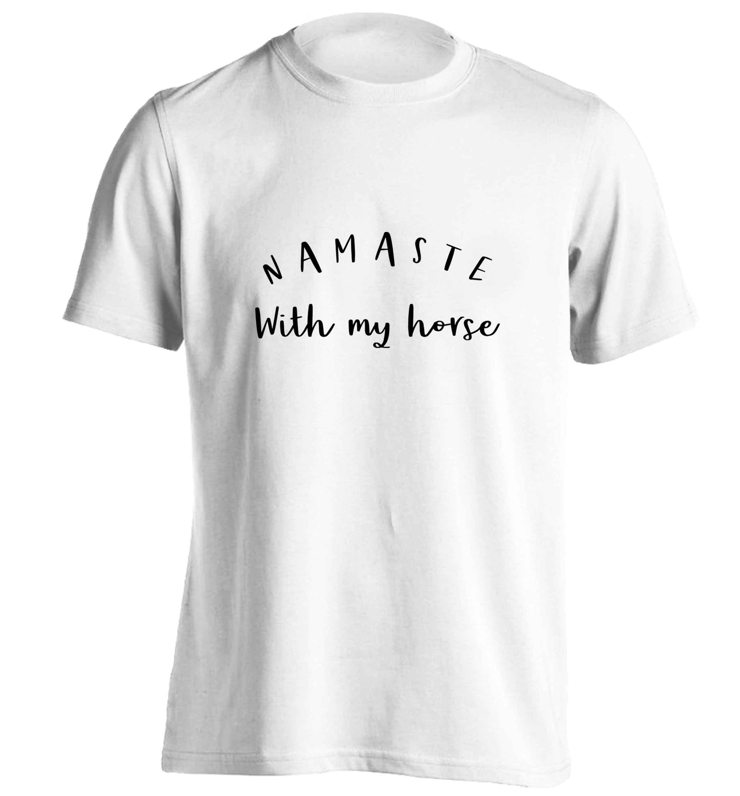 Namaste with my horse adults unisex white Tshirt 2XL