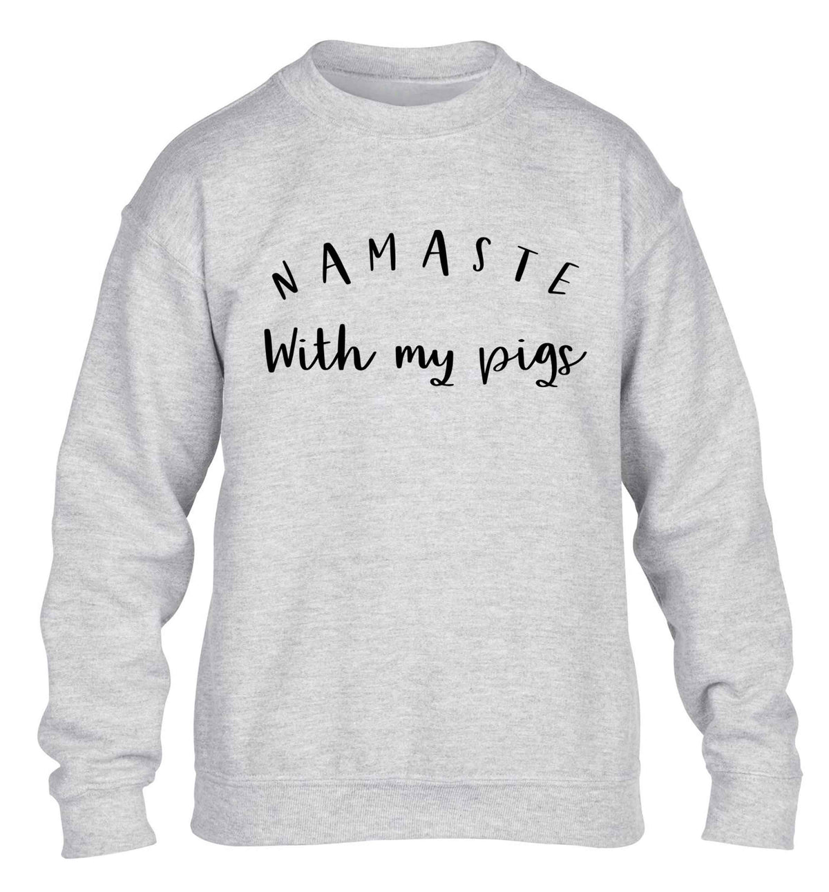Namaste with my pigs children's grey sweater 12-13 Years