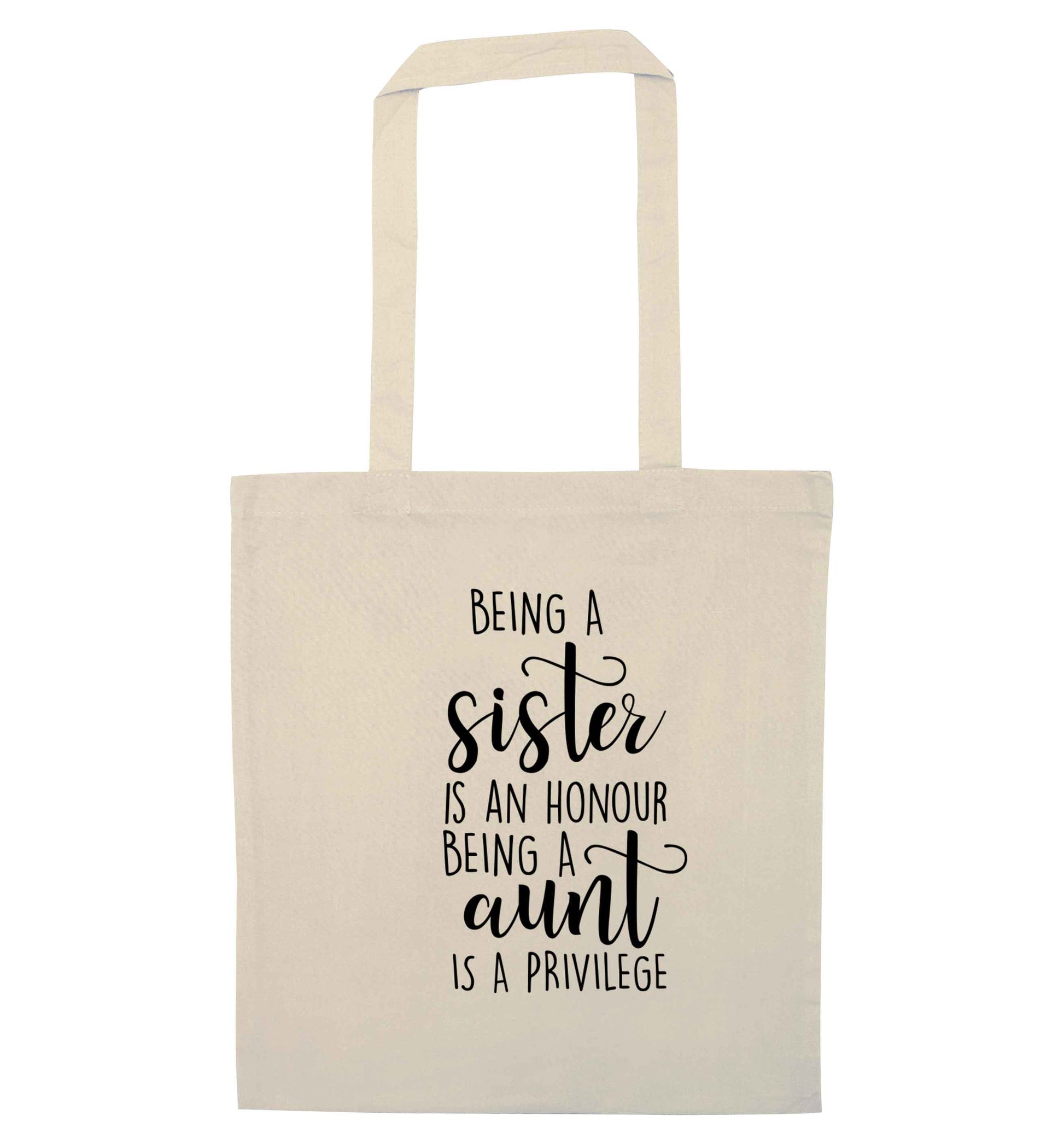 Being a sister is an honour being an auntie is a privilege natural tote bag