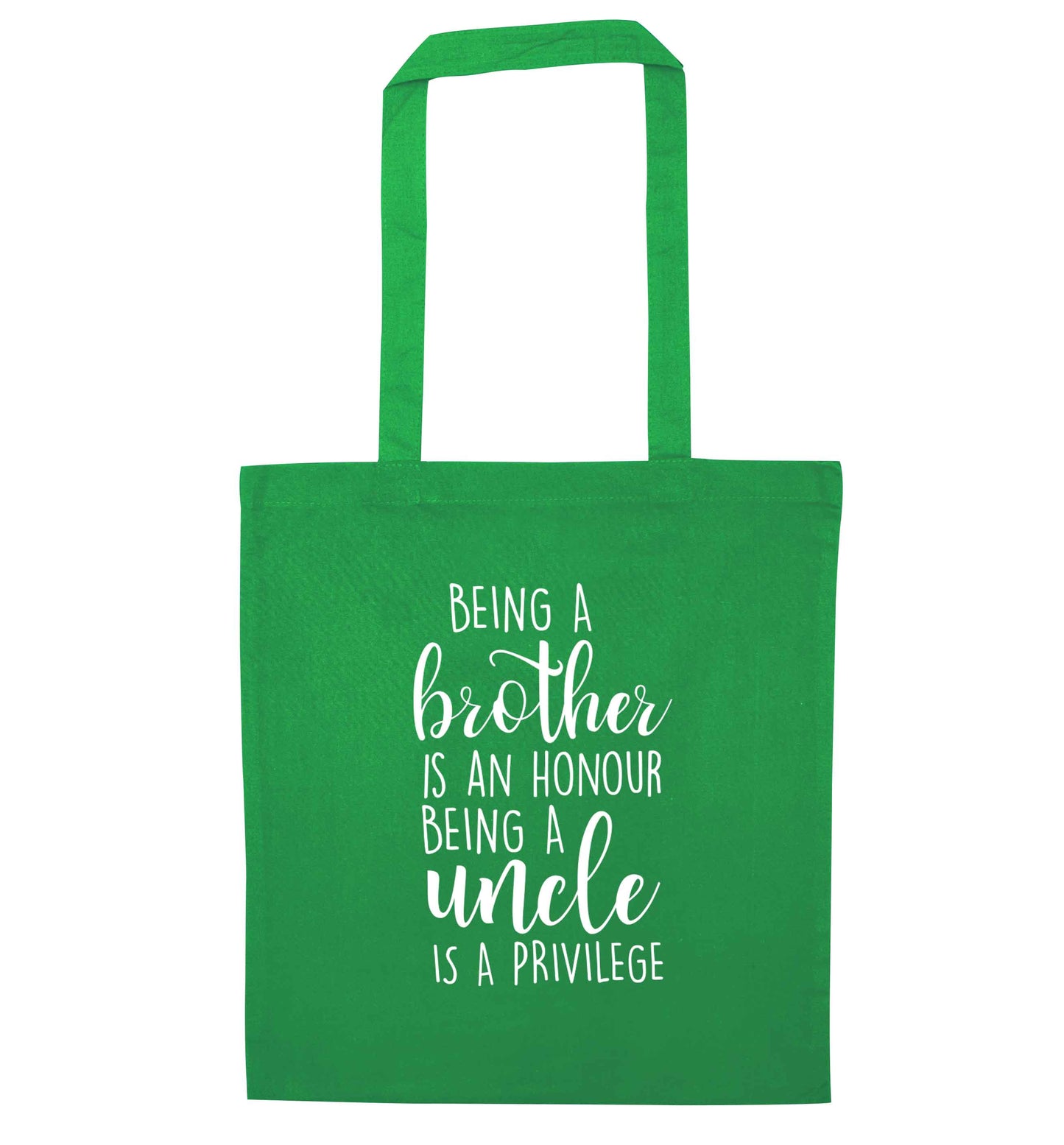 Being a brother is an honour being an uncle is a privilege green tote bag
