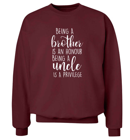 Being a brother is an honour being an uncle is a privilege Adult's unisex maroon Sweater 2XL