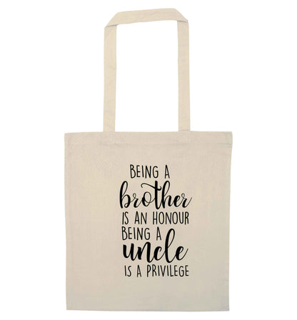Being a brother is an honour being an uncle is a privilege natural tote bag