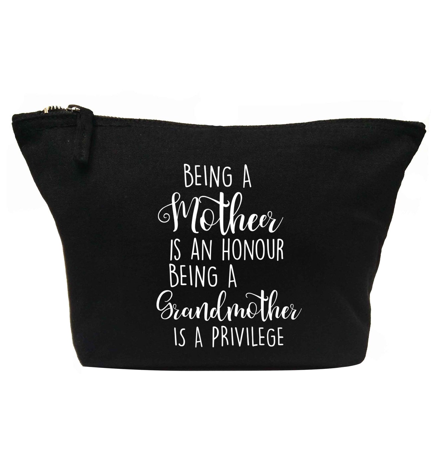 Being a mother is an honour being an grandmother is a privilege | makeup / wash bag