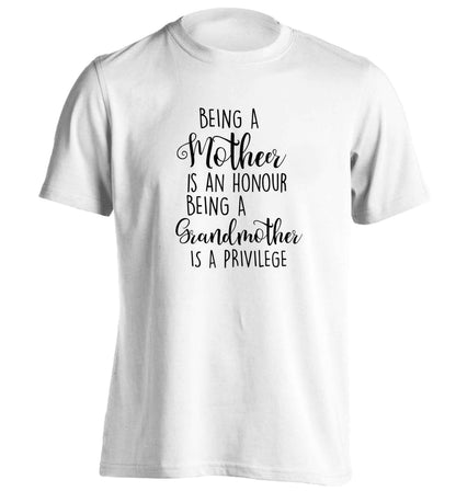Being a mother is an honour being an grandmother is a privilege adults unisex white Tshirt 2XL
