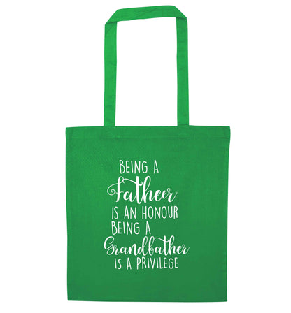 Being a father is an honour being a grandfather is a privilege green tote bag