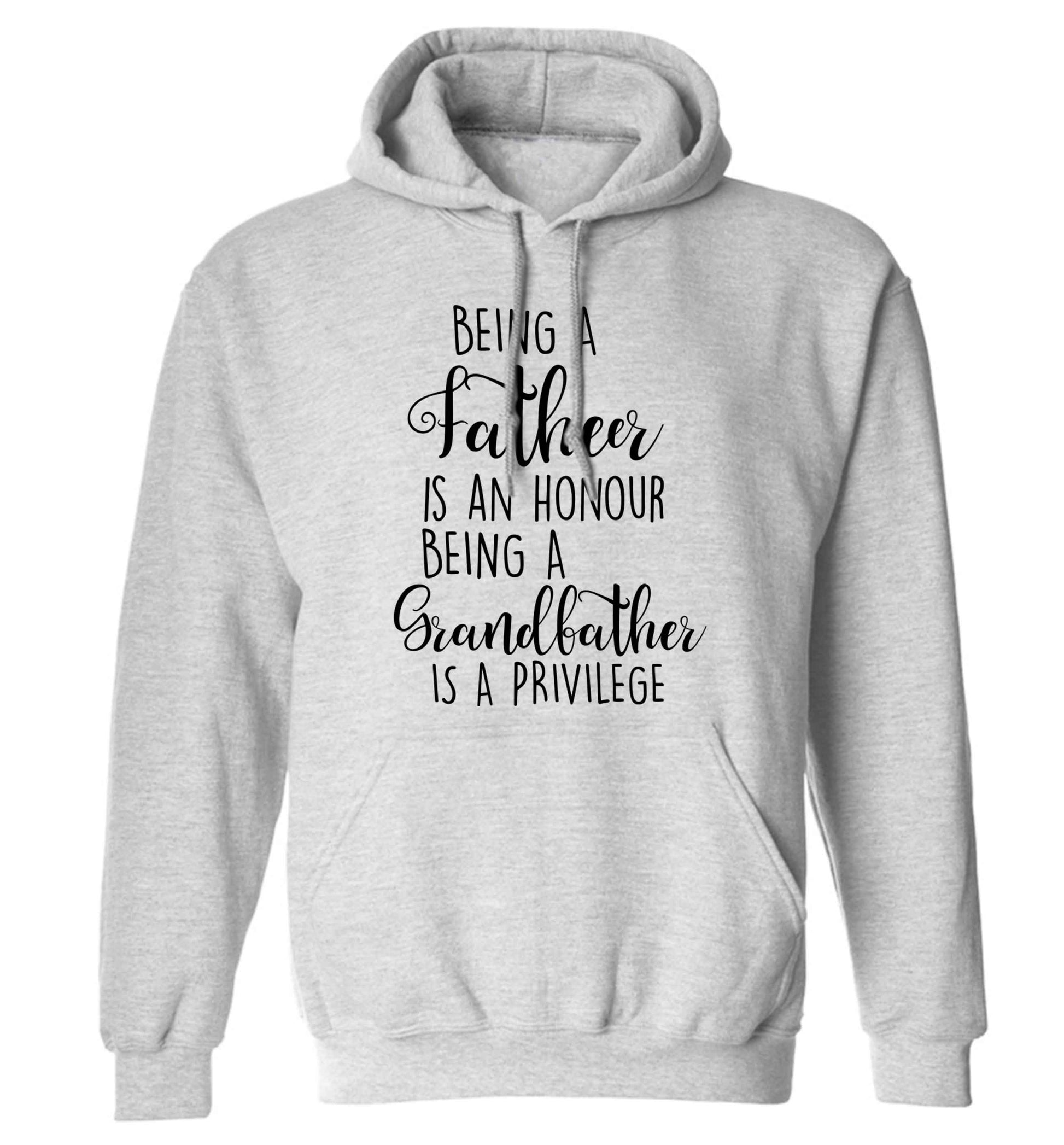 Being a father is an honour being a grandfather is a privilege adults unisex grey hoodie 2XL