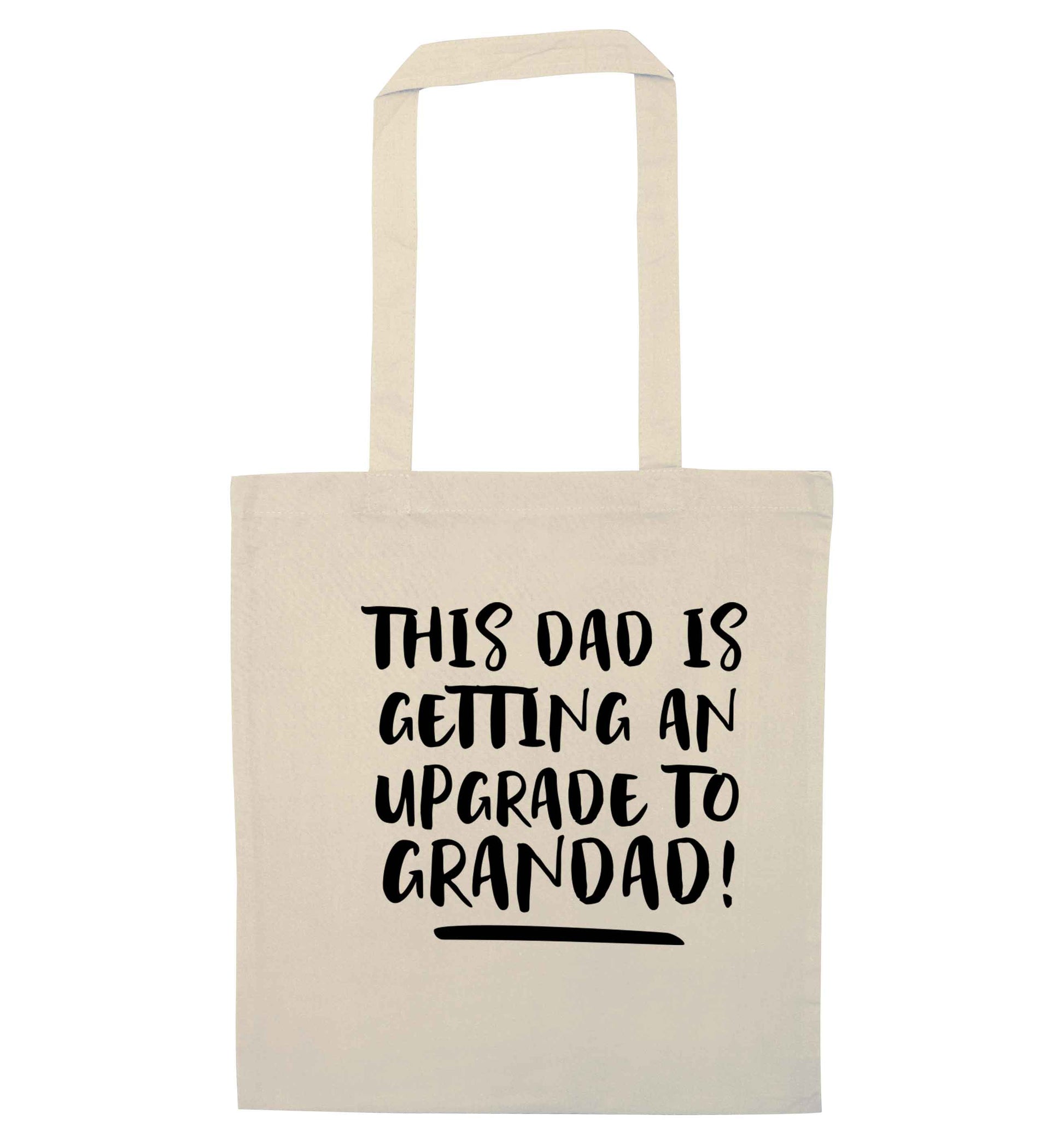 This dad is getting an upgrade to grandad! natural tote bag