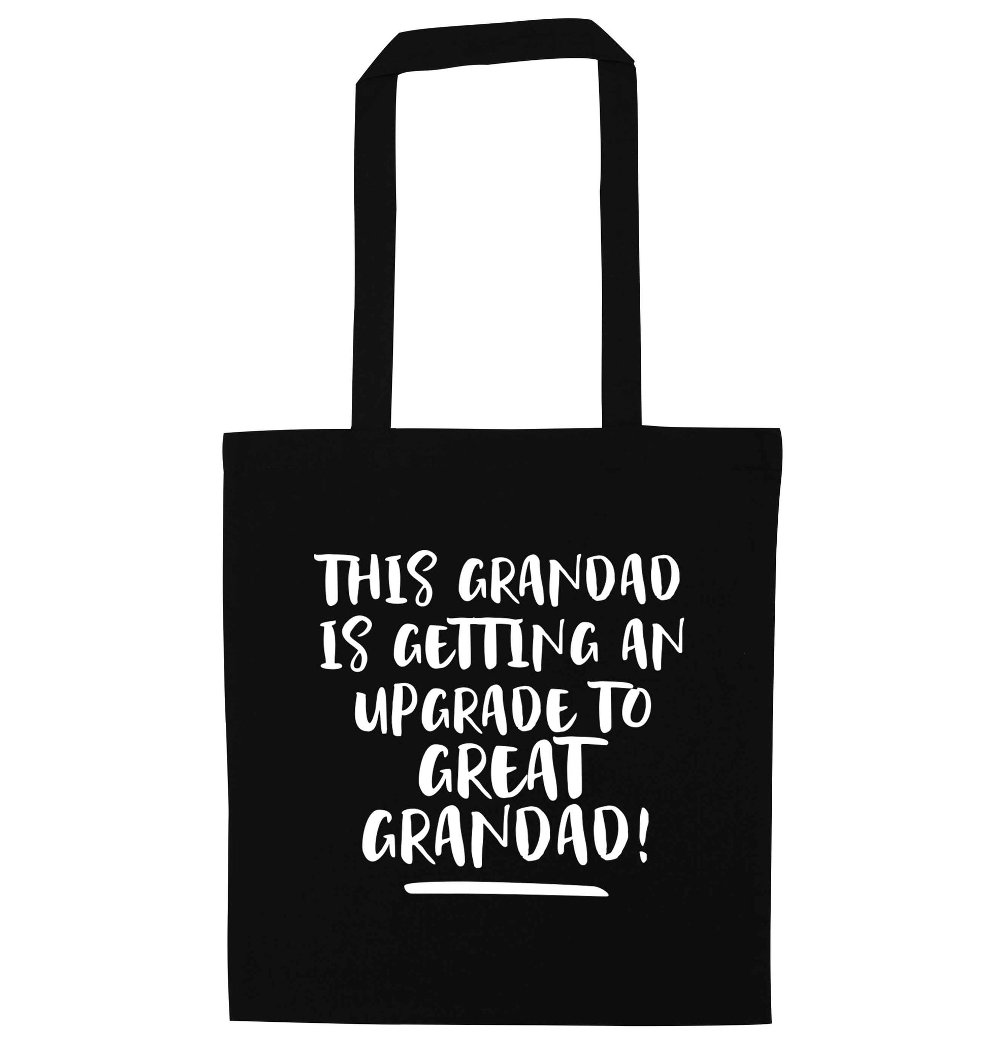 This grandad is getting an upgrade to great grandad! black tote bag