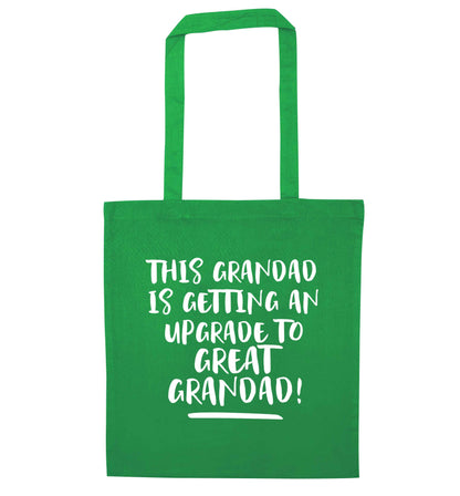 This grandad is getting an upgrade to great grandad! green tote bag