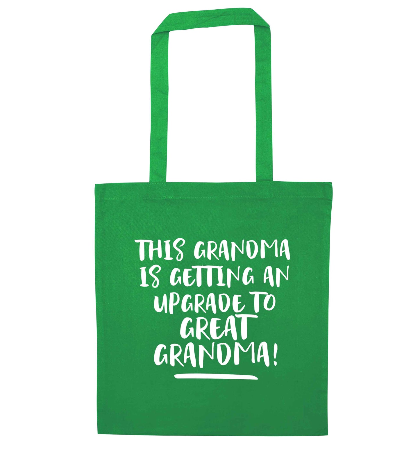 This grandma is getting an upgrade to great grandma! green tote bag