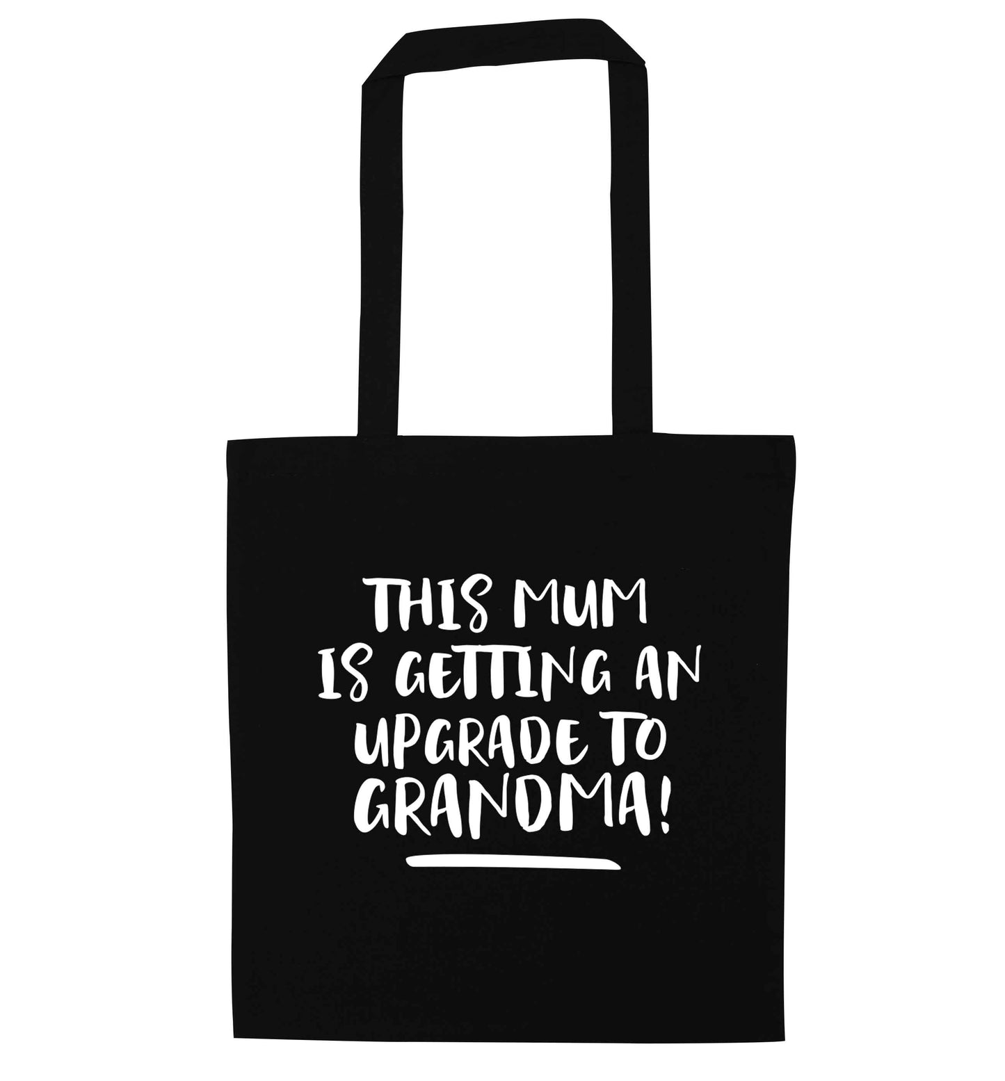 This mum is getting an upgrade to grandma! black tote bag