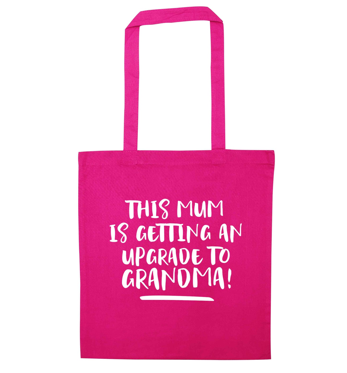 This mum is getting an upgrade to grandma! pink tote bag