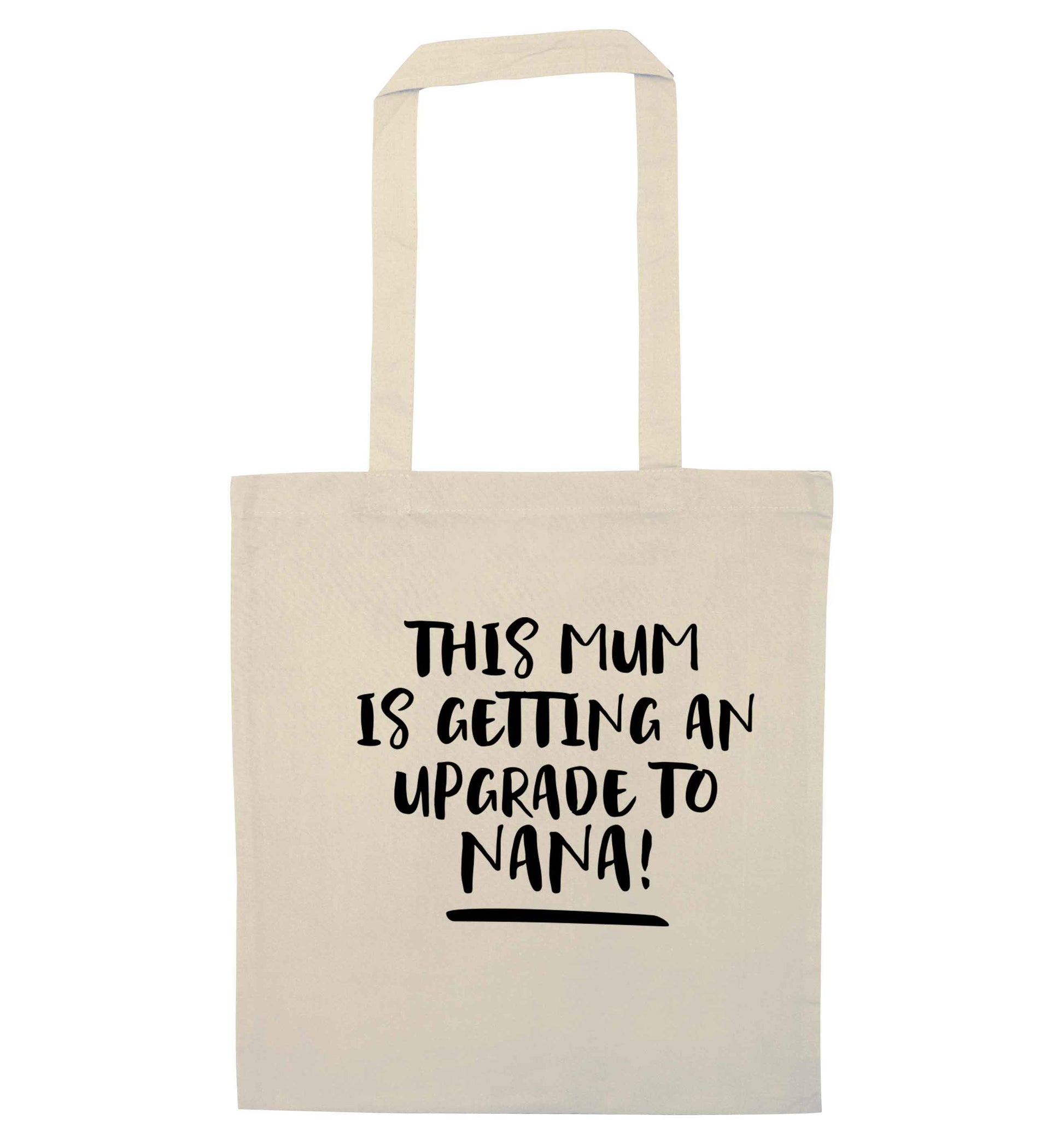 This mum is getting an upgrade to nana! natural tote bag
