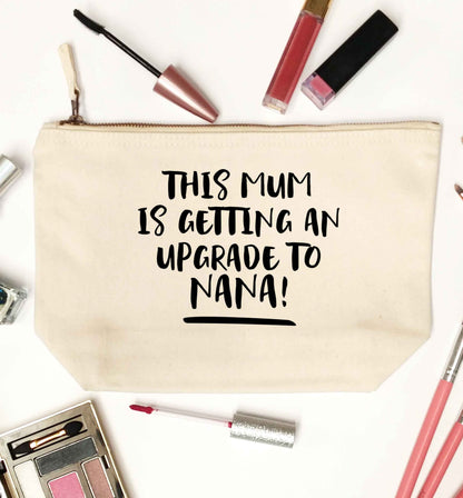 This mum is getting an upgrade to nana! natural makeup bag