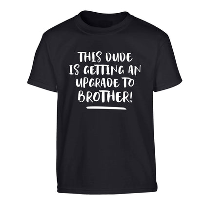 This dude is getting an upgrade to brother! Children's black Tshirt 12-13 Years