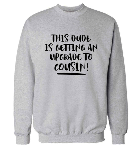 This dude is getting an upgrade to cousin! Adult's unisex grey Sweater 2XL