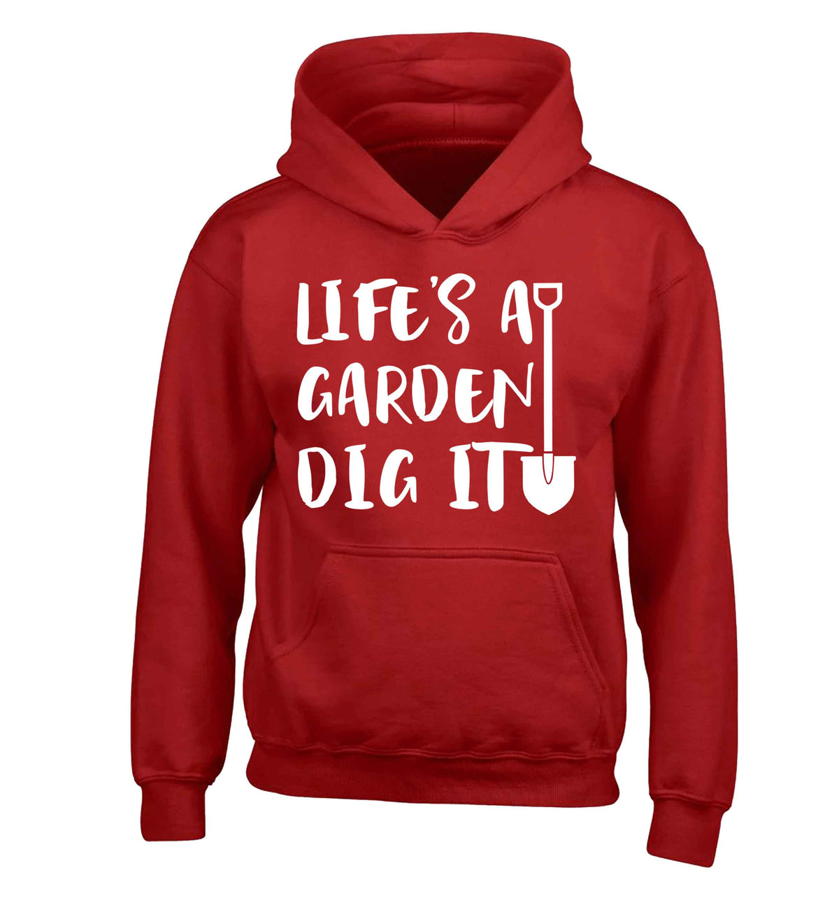 Life's a garden dig it children's red hoodie 12-13 Years