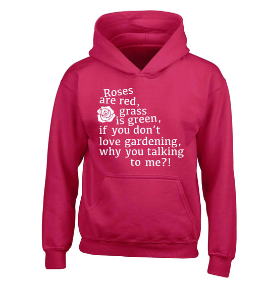 Roses are red, grass is green, if you don't love gardening, why you talking to me children's pink hoodie 12-13 Years
