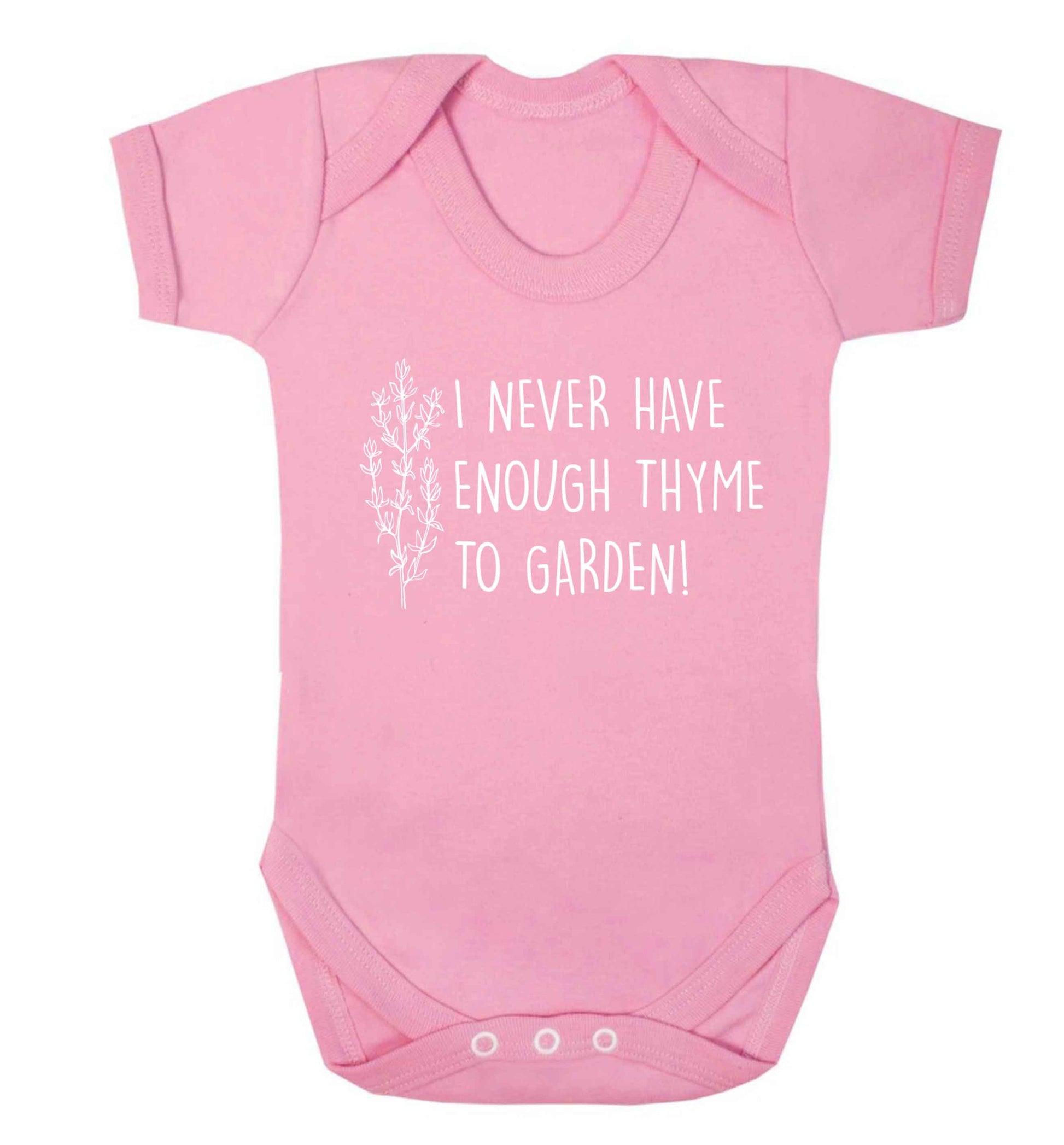 I never have enough thyme to garden Baby Vest pale pink 18-24 months