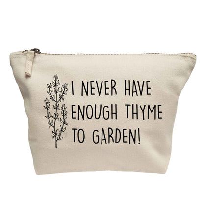I never have enough thyme to garden | makeup / wash bag