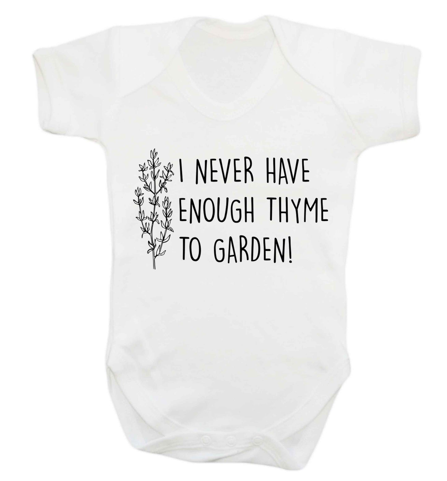 I never have enough thyme to garden Baby Vest white 18-24 months