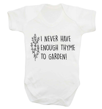 I never have enough thyme to garden Baby Vest white 18-24 months