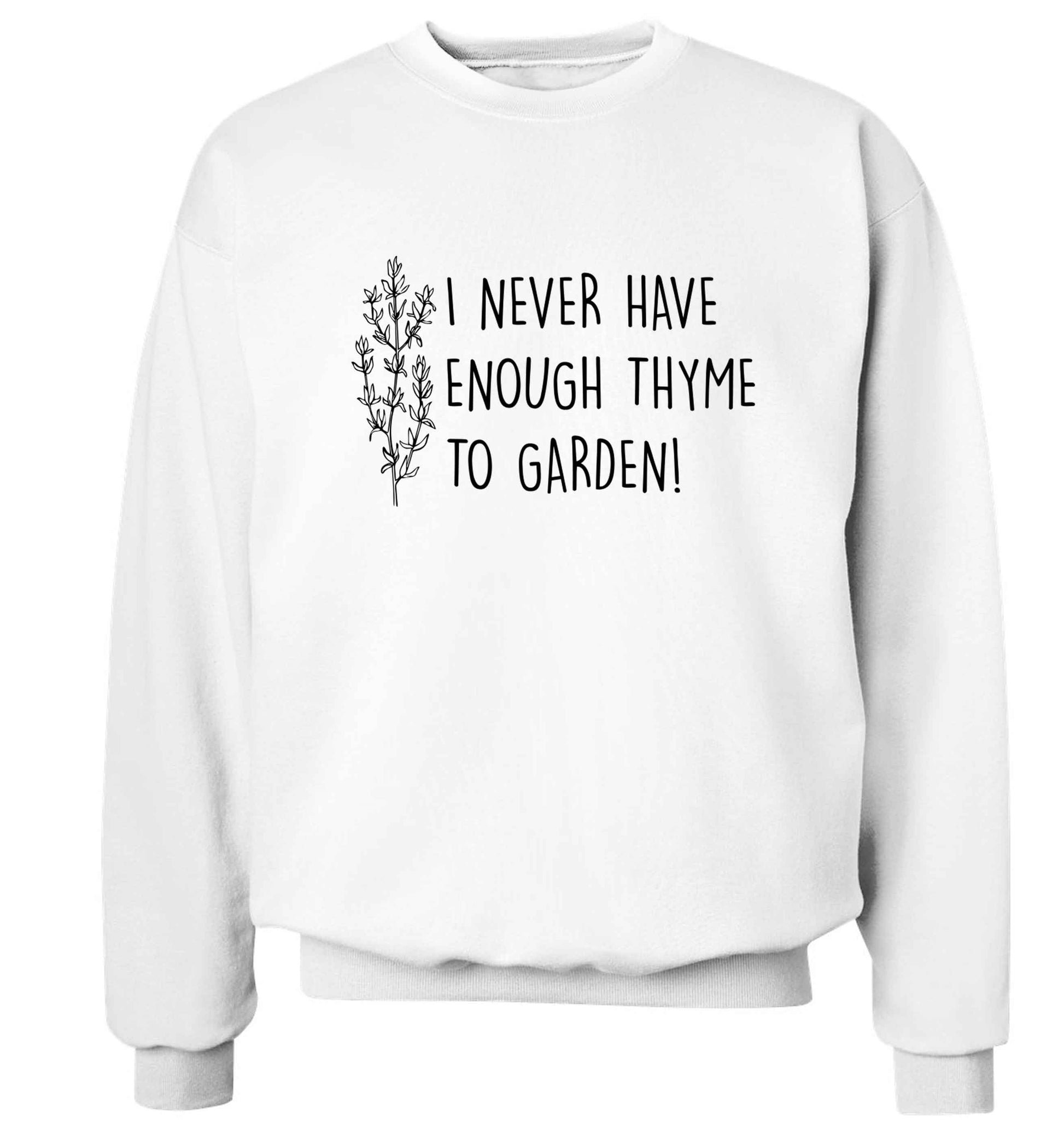 I never have enough thyme to garden Adult's unisex white Sweater 2XL