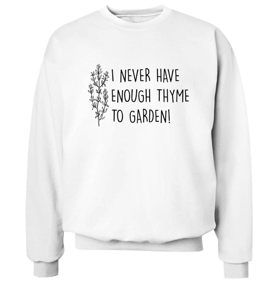 I never have enough thyme to garden Adult's unisex white Sweater 2XL