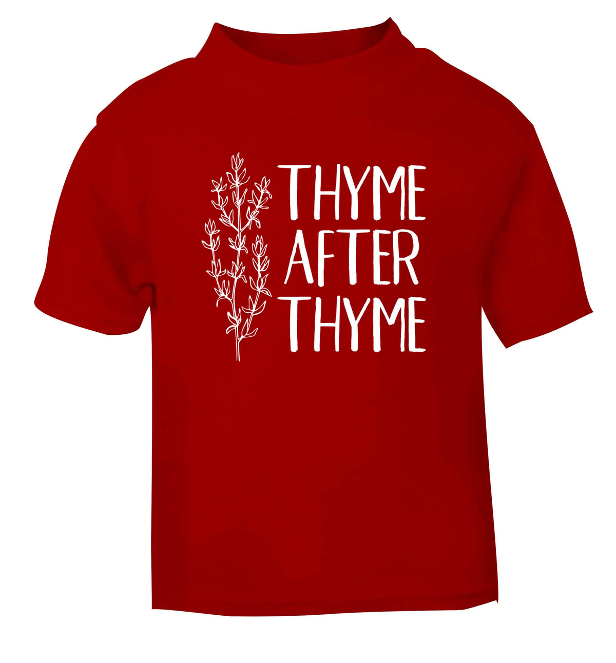 Thyme after thyme red Baby Toddler Tshirt 2 Years