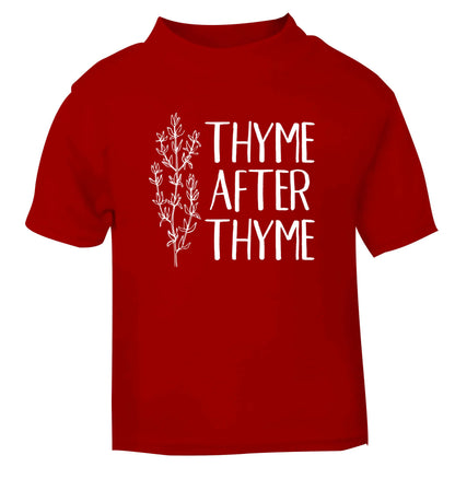 Thyme after thyme red Baby Toddler Tshirt 2 Years