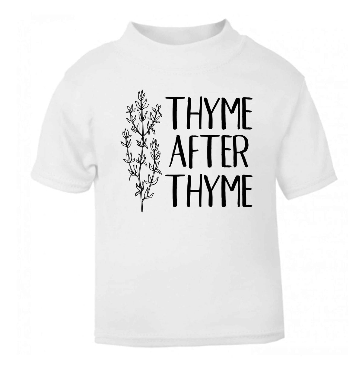 Thyme after thyme white Baby Toddler Tshirt 2 Years