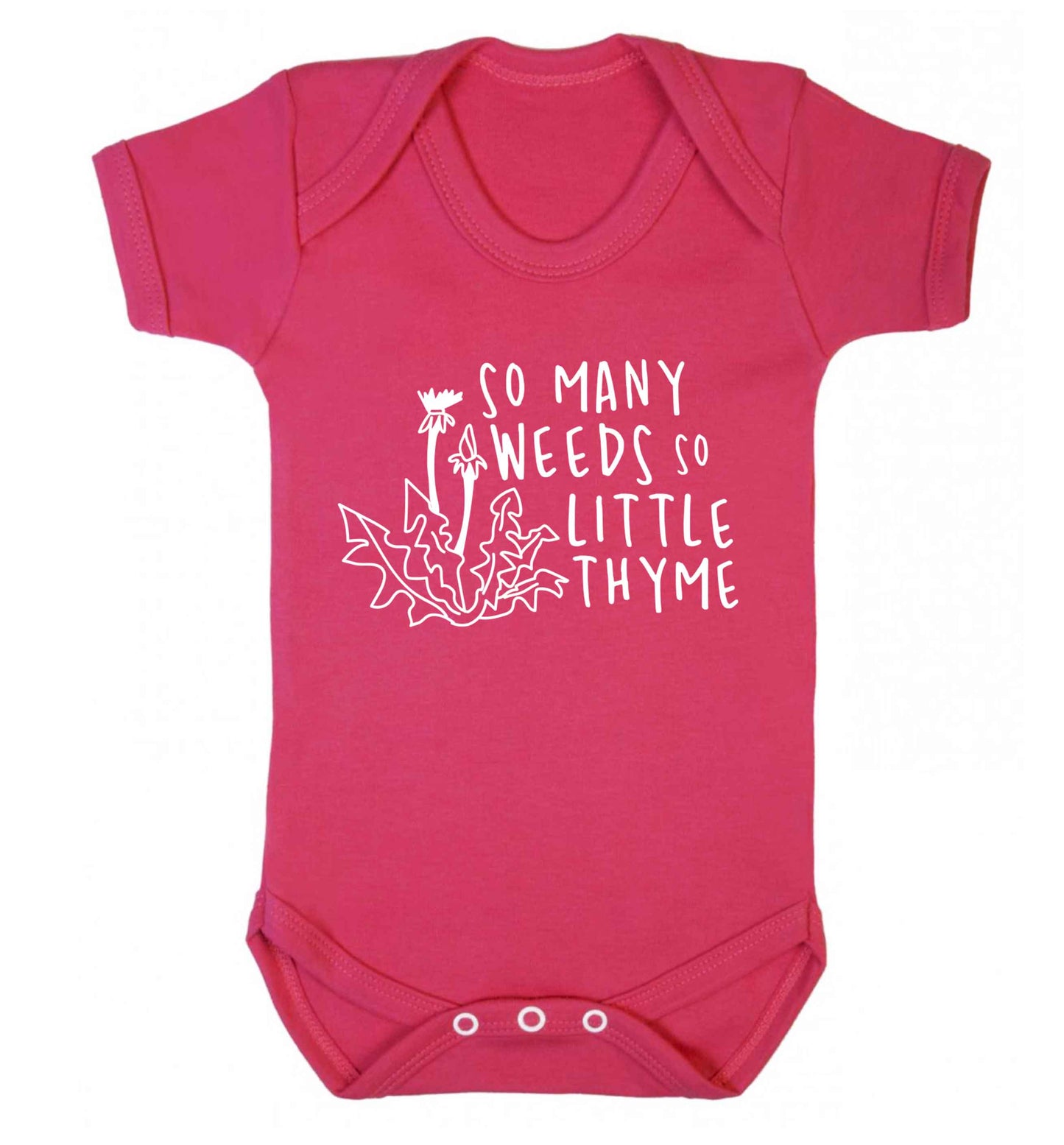 So many weeds so little thyme Baby Vest dark pink 18-24 months