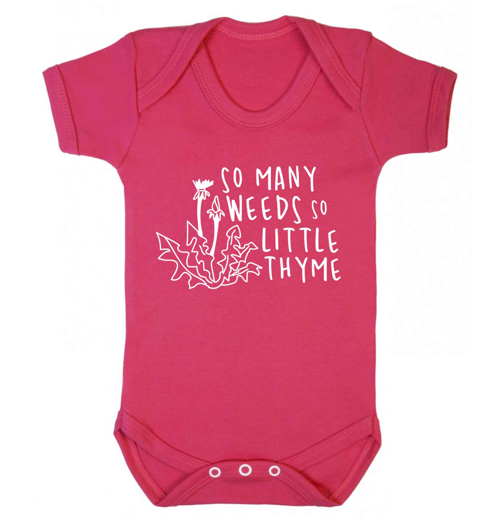 So many weeds so little thyme Baby Vest dark pink 18-24 months