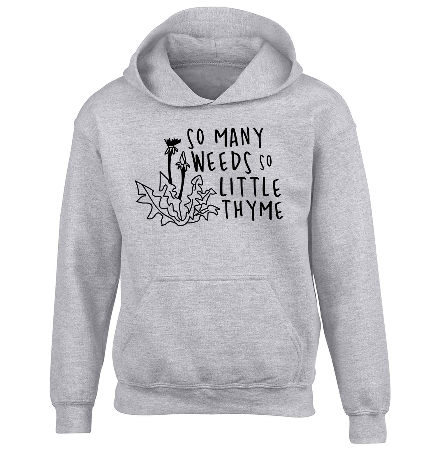 So many weeds so little thyme children's grey hoodie 12-13 Years