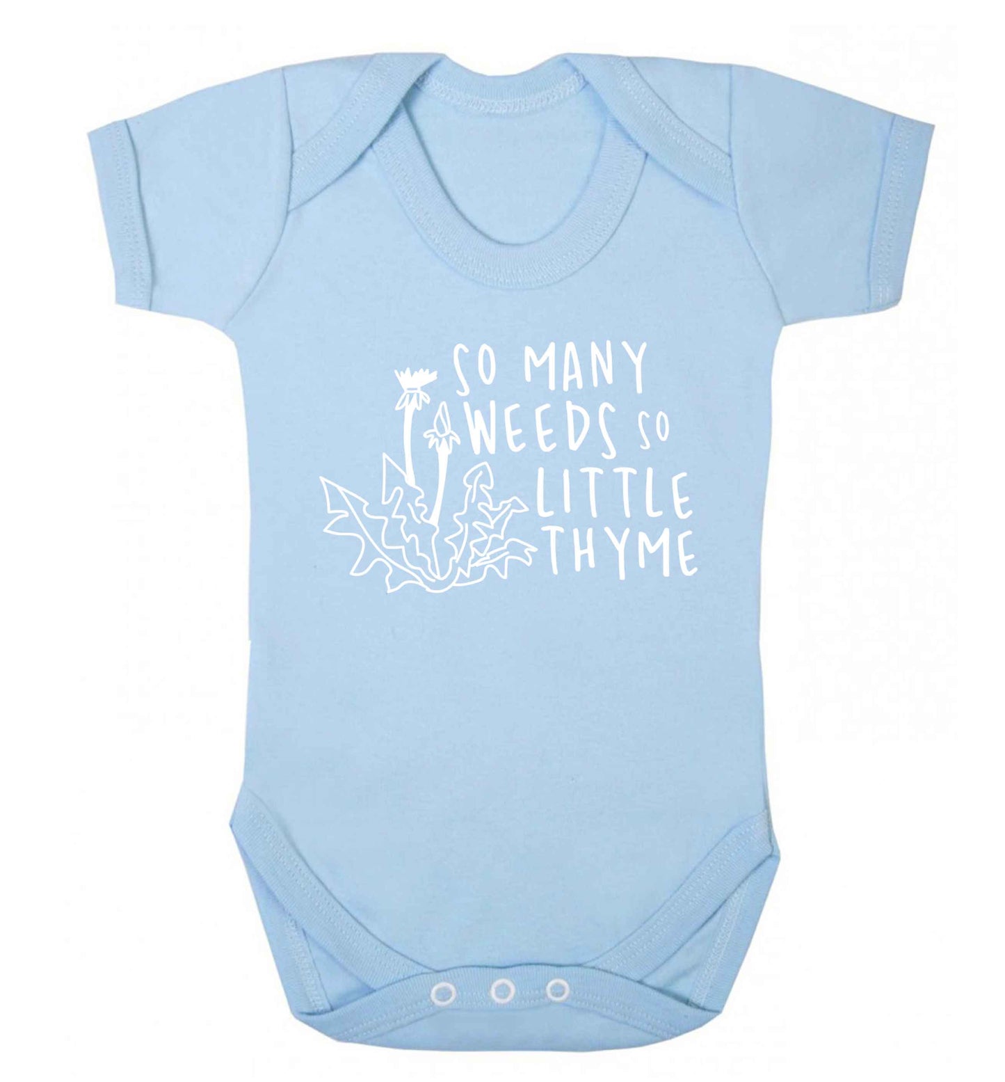So many weeds so little thyme Baby Vest pale blue 18-24 months