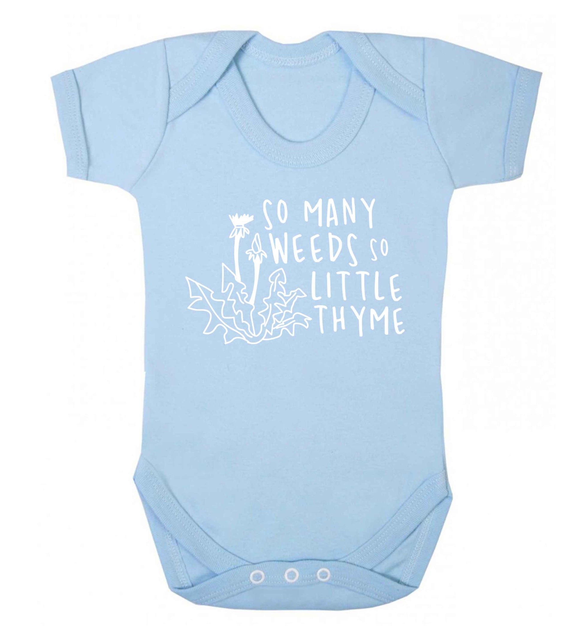 So many weeds so little thyme Baby Vest pale blue 18-24 months