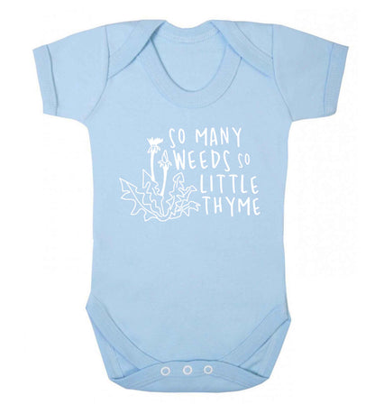 So many weeds so little thyme Baby Vest pale blue 18-24 months