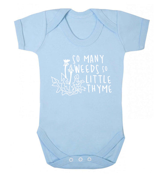 So many weeds so little thyme Baby Vest pale blue 18-24 months