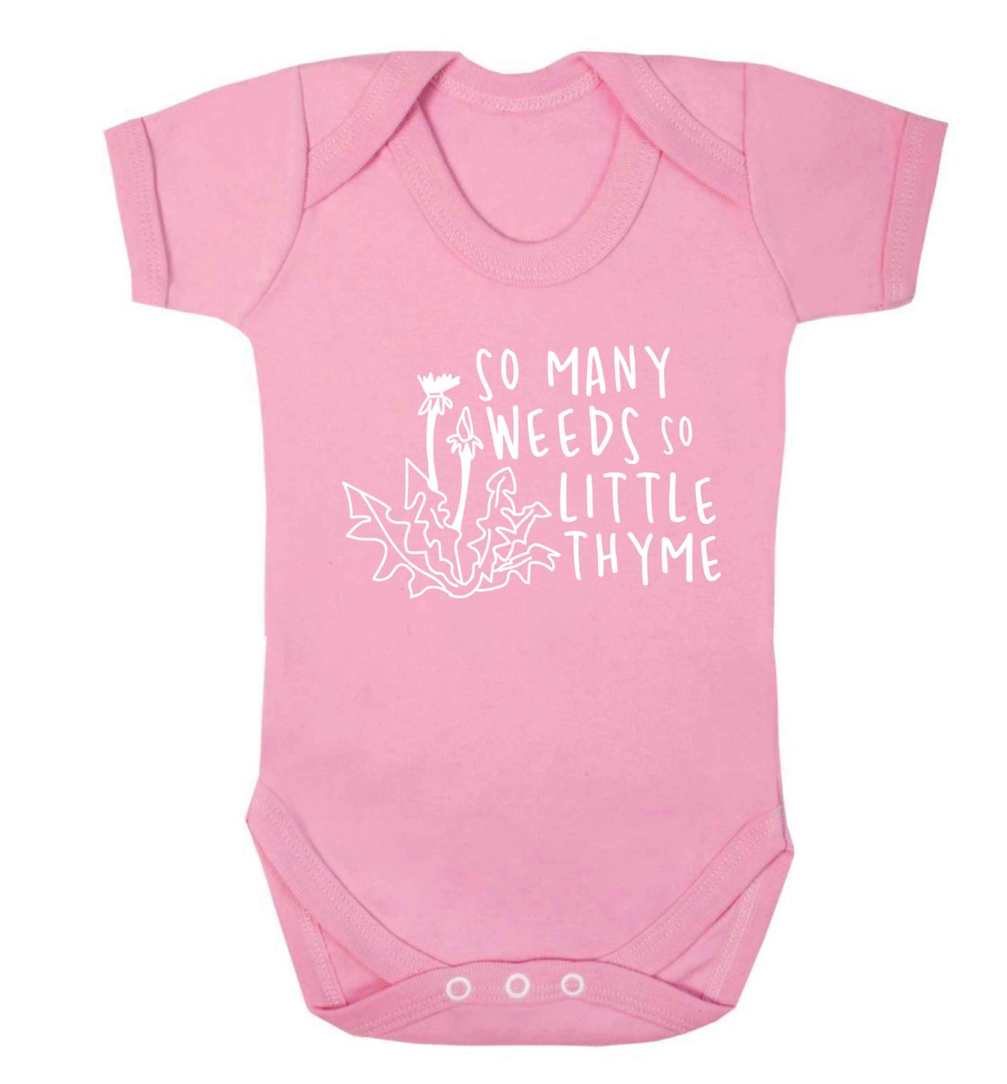 So many weeds so little thyme Baby Vest pale pink 18-24 months