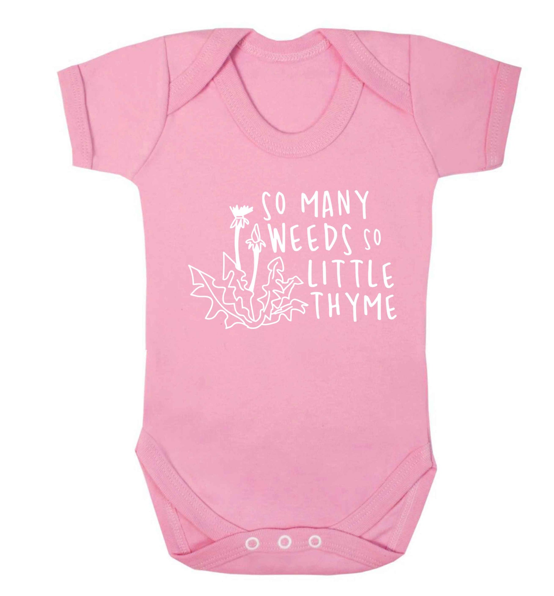 So many weeds so little thyme Baby Vest pale pink 18-24 months