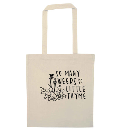 So many weeds so little thyme natural tote bag