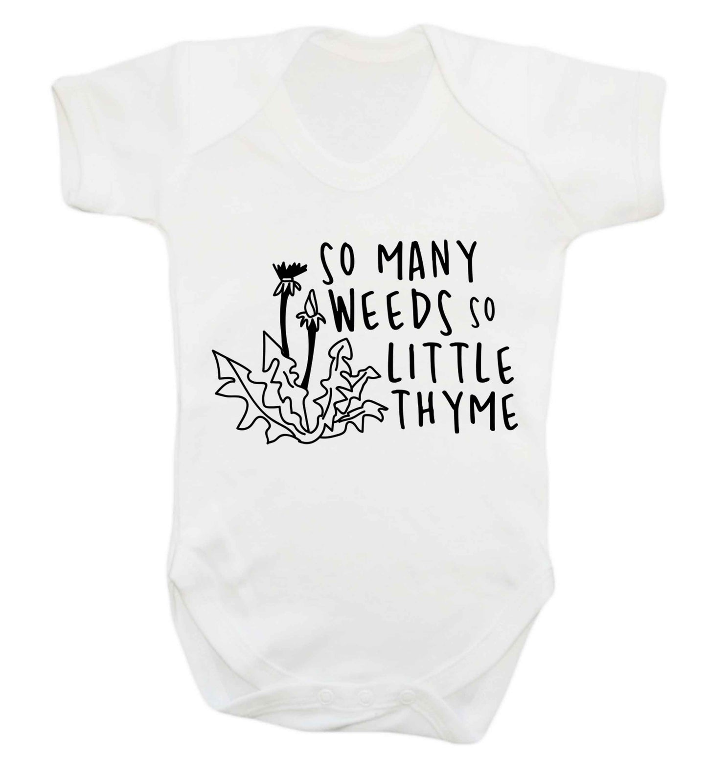 So many weeds so little thyme Baby Vest white 18-24 months