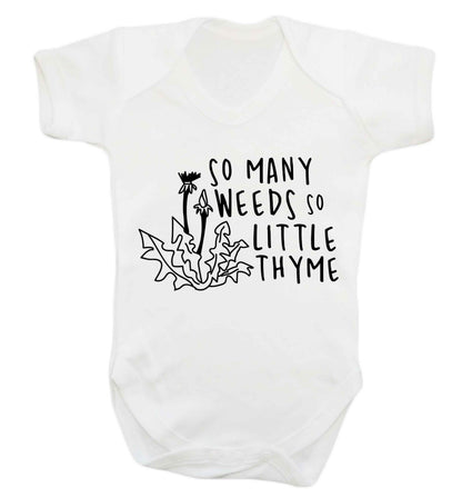 So many weeds so little thyme Baby Vest white 18-24 months