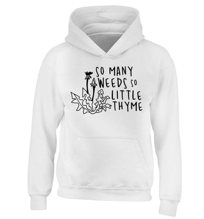 So many weeds so little thyme children's white hoodie 12-13 Years