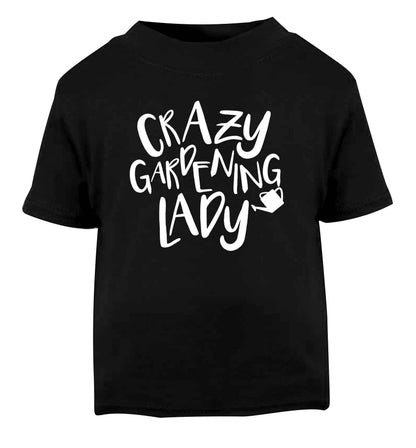 Crazy gardening lady Black Baby Toddler Tshirt 2 years