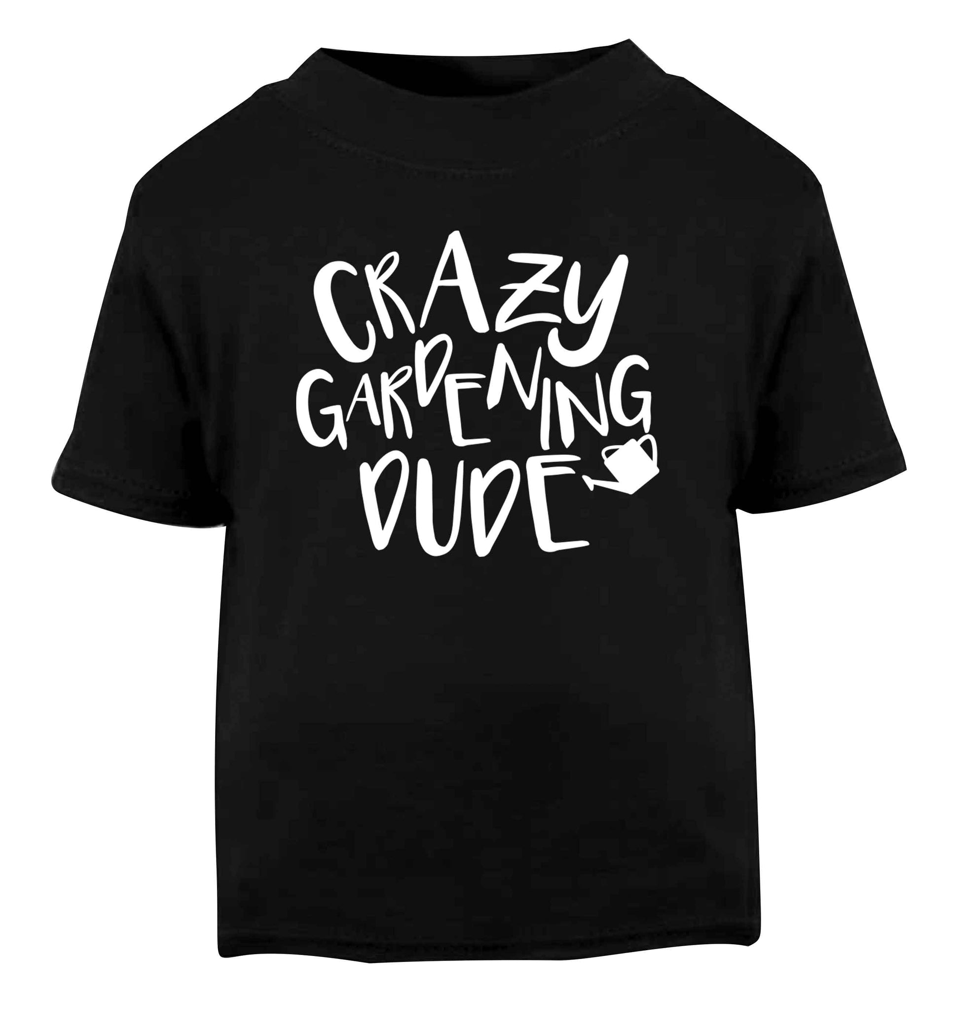 Crazy gardening dude Black Baby Toddler Tshirt 2 years