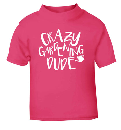 Crazy gardening dude pink Baby Toddler Tshirt 2 Years